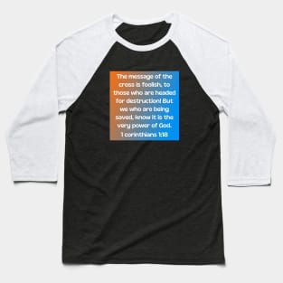 Bible Verse 1 Corinthians 1:18 | Christian Baseball T-Shirt